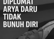Misteri Kematian Diplomat Arya Daru, Teman Dekat Tegaskan: Bukan Bunuh Diri